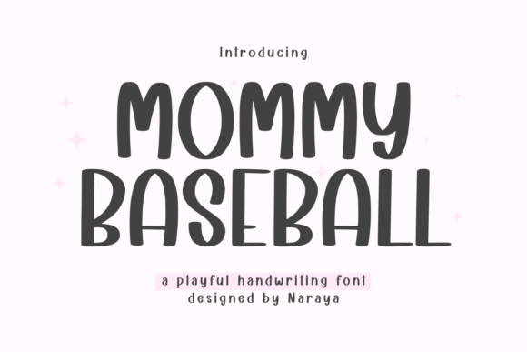 Mommy Baseball: A Warm Handwriting Font